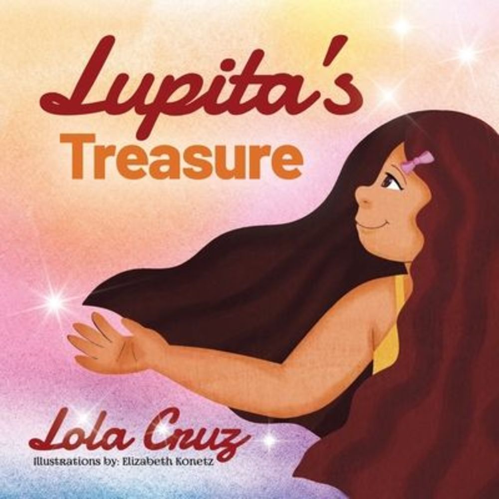 Lupita's Treasure -- Lola Cruz